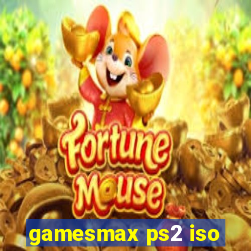 gamesmax ps2 iso